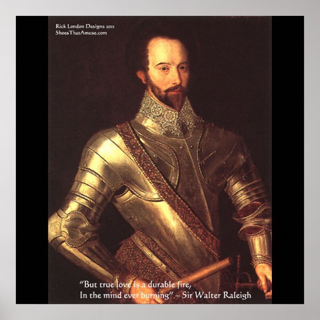 Sir Walter Raleigh "True Love" Fine Art Posters (Front)