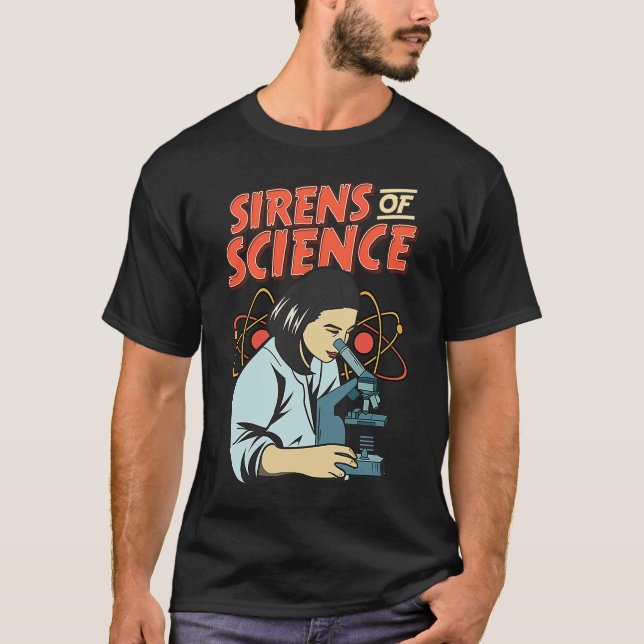Sirens Of Science Feminist Scientist Girl Science  T-Shirt (Front)