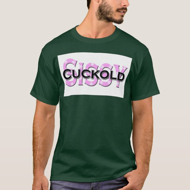 sissy cuckold gift T-Shirt (Front)