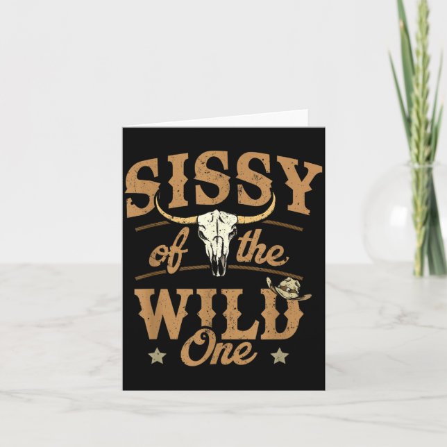 Sissy Of The Wild One Cowboy Western Rodeo Party M Card (Front)