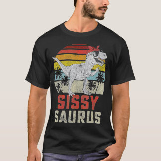 Sissysaurus T Rex Dinosaur Sissy Saurus Girl Famil T-Shirt