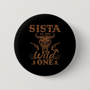 Sista Of The Wild One Cowboy Western Rodeo Party M 6 Cm Round Badge