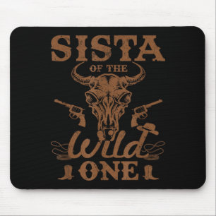 Sista Of The Wild One Cowboy Western Rodeo Party M Mouse Pad