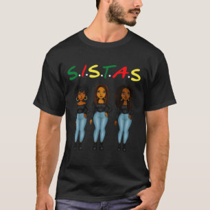 Sistas Afro Women Together Proud Black Sistas Quee T-Shirt