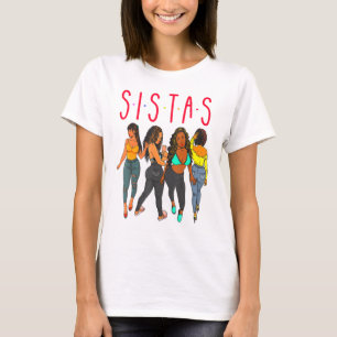 Sistas Black Girl Magic Fun Melanin Women Brown Sk T-Shirt