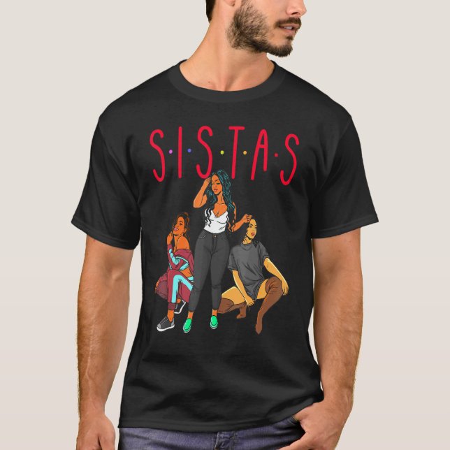 Sistas Black Girl Magic Fun Melanin Women Brown Sk T-Shirt (Front)