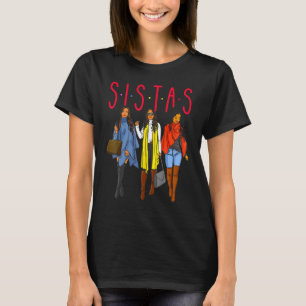 Sistas Black Girl Magic Fun Melanin Women Brown Sk T-Shirt