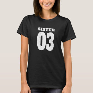 Sister 03  Family number T-Shirt