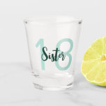 Sister 18th Birthday Teal Green Script Shot Glass<br><div class="desc">Put a smile on a face with this 18th birthday modern script shot glass for your sister. The perfect gift or party accessory! - Simply click to personalise this design 🔥 My promises - This design is unique and is designed with you in mind 🙏 Thank you for supporting my...</div>