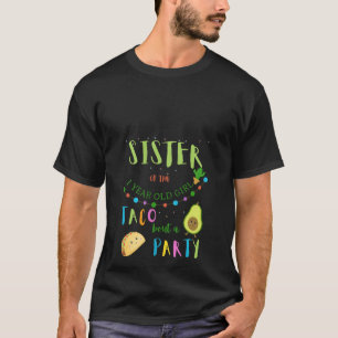 Sister 1st Birthday Taco Bout A Party Family Match T-Shirt