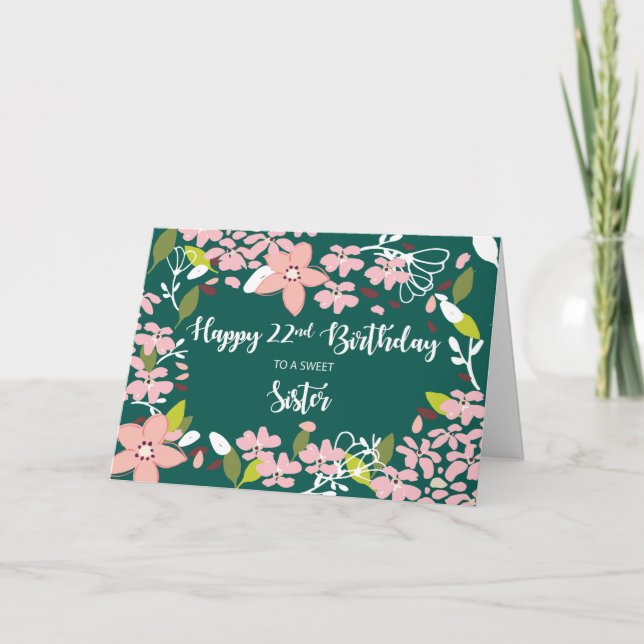 Sister 22nd Birthday Green Flowers Card (Front)