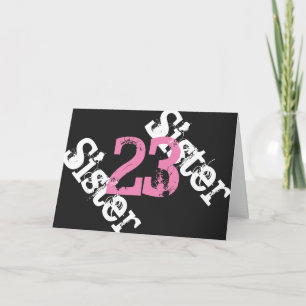 Sister, 23rd birthday, white, pink on black. card