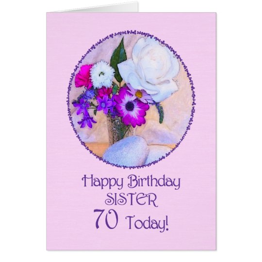 Sister, 70th birthday with painted flowers. card