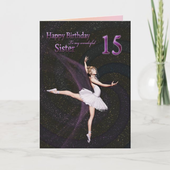 Sister age 15, a ballerina birthday card (Front)