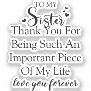 Sister Appreciation Thank You For Being In My Life