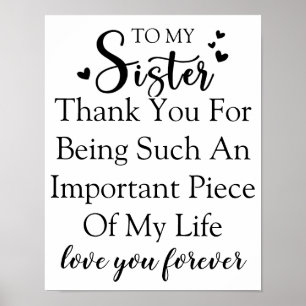 Sister Appreciation Thank You For Being In My Life Poster