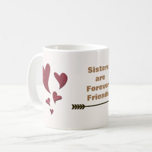 Sister are Forever Friends Gold Arrow Red Hearts Coffee Mug