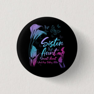 Sister Aunt Great Aunt New Baby I Just Keep Gettin 3 Cm Round Badge