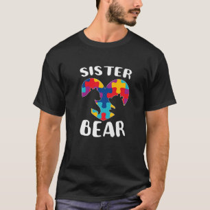 Sister Bear Autism Awareness Puzzle Piece Support T-Shirt