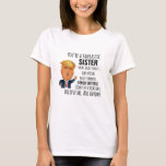 Sister Best Gift T-Shirt<br><div class="desc">Apparel gifts for men,  women,  ladies,  adults,  boys,  girls,  couples,  mum,  dad,  aunt,  uncle,  him & her.Perfect for Birthdays,  Anniversaries,  School,  Graduations,  Holidays,  Christmas.</div>