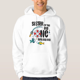 Sister Big One 1-Year-Old Boy Fishing Birthday T-S Hoodie
