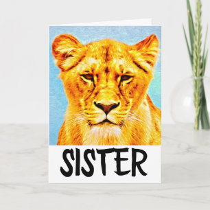 SISTER BIRTHDAY LIONESS LION GREETING CARD