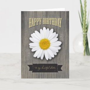 Sister Birthday, Rustic Wood and Daisy Design Card