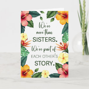 Sister Birthday Tropical Flowers Part of Each Othe Card