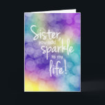 Sister Birthday, You Add Sparkle, Colourful Bokeh Card<br><div class="desc">Beautiful birthday card for your sister features a colourful bokeh effect background and fun typography that seems to glow among the sparkling background.</div>