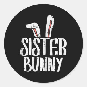 Sister Bunny Ears Cute Easter Family Matching Girl Classic Round Sticker