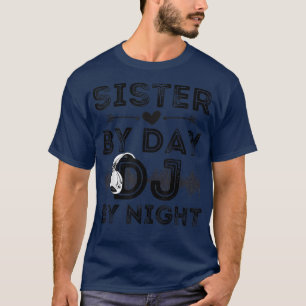 Sister By Day DJ By Night Retro Womens Deejay Reco T-Shirt