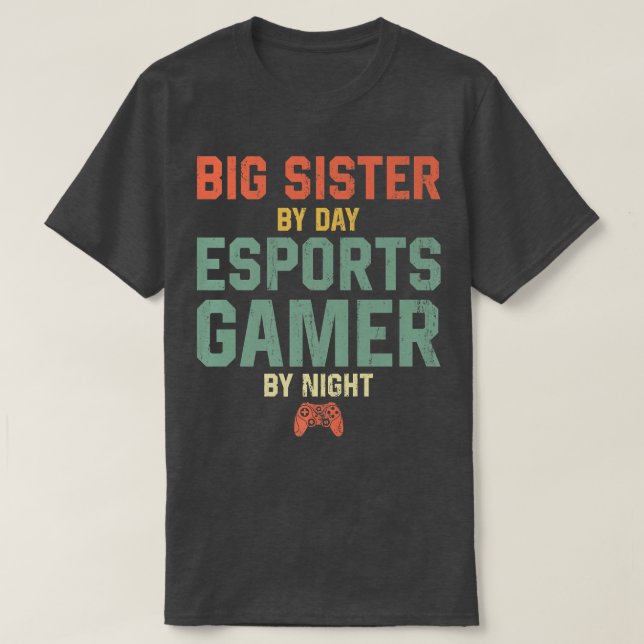 Sister By Day Esports Gamer By NightESports Gaming T-Shirt (Design Front)