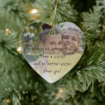 Sister Christmas Ornament - Photo keepsake 2023<br><div class="desc">Elegant and modern ornament with your favourite photo together and overlayed text for your loved sister.</div>