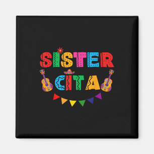 Sister Cita Cinco De Mayo Mexican Party Fiesta Wom Magnet