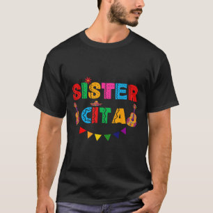 Sister Cita Cinco De Mayo Mexican Party Fiesta Wom T-Shirt