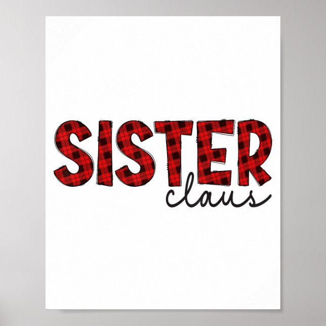 Sister Claus Xmas Christmas Red Plaid Pajama Famil Poster (Front)