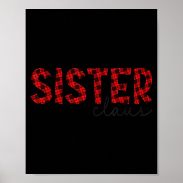 Sister Claus Xmas Christmas Red Plaid Pajama Famil Poster (Front)