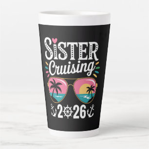 Sister Curising 2026 Latte Mug