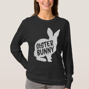 Sister Daughter Bunny Matching Group Funny Family  T-Shirt
