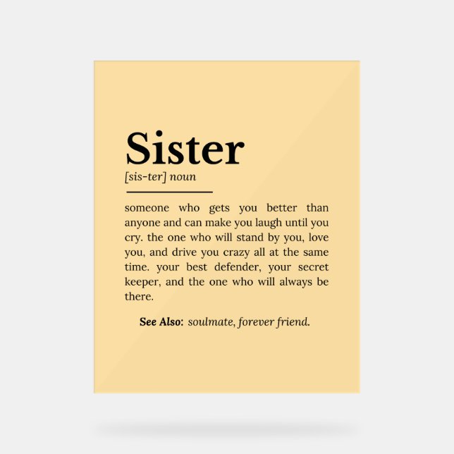 Sister Definition: Best Friend, Confidante Acrylic Sign (Front)