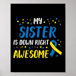 Sister Down Right Awesome Down Syndrome Awareness Poster