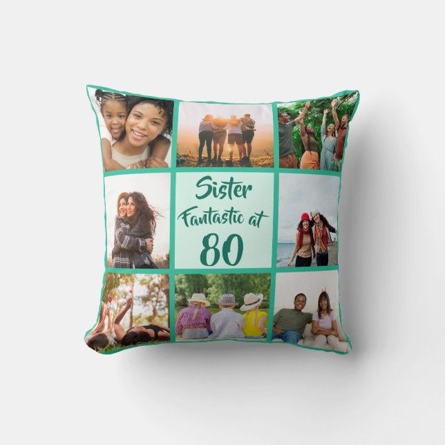 Sister fantastic at 80 birthday photo collage cushion (Front)