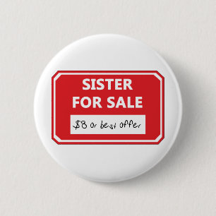 Sister for sale 6 cm round badge