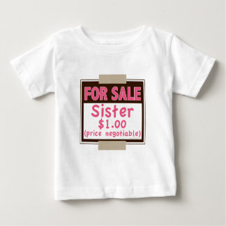 Sister For Sale Baby T shirt