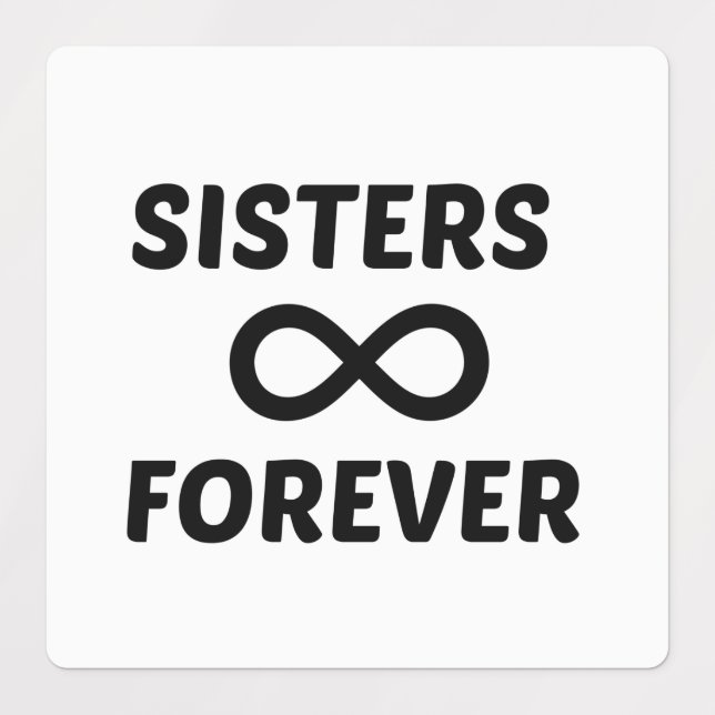 SISTER FOREVER INFINITY (Design 1)