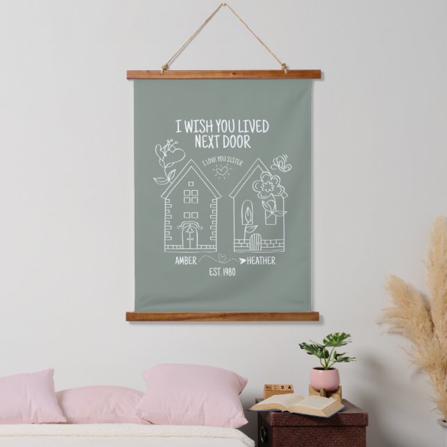 Sister Gift I Wish You Lived Next Door Custom Hanging Tapestry (Bedroom)