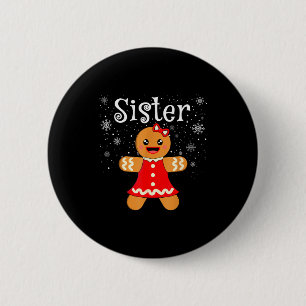 Sister Gingerbread Shirt Girls Kids Funny Matching 6 Cm Round Badge
