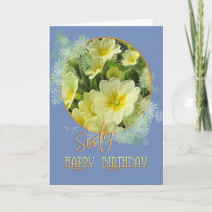 Sister Happy Birthday Primroses Blue and Yellow Card