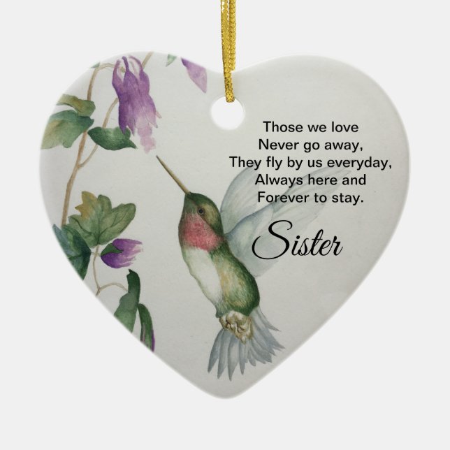 Sister Heart Memorial Never Go Away Bird Ceramic Ornament (Front)
