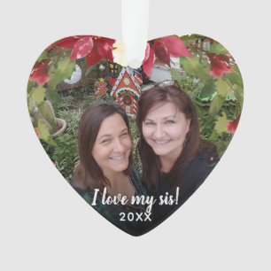 Sister I Love My Sis 2 Photo Christmas Greenery Ornament